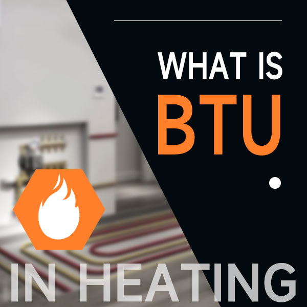 What is BTU in Heating